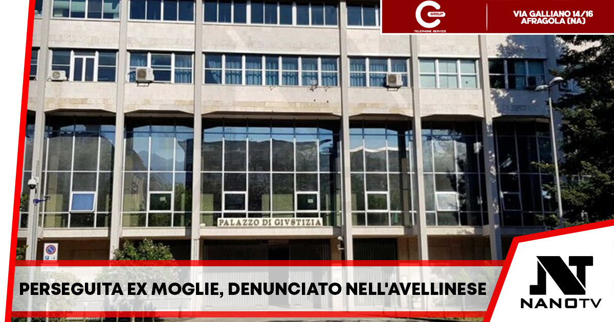 Perseguita ex moglie, denunciato nell’Avellinese
