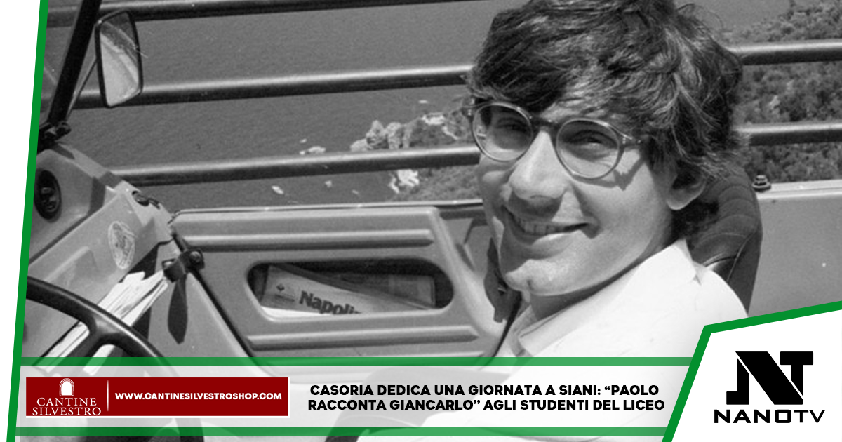 Casoria dedica una giornata a Siani: “Paolo racconta Giancarlo” agli studenti del Liceo. Bene: “L’impegno contro le mafie è anche trasmettere valori alle nuove generazioni”