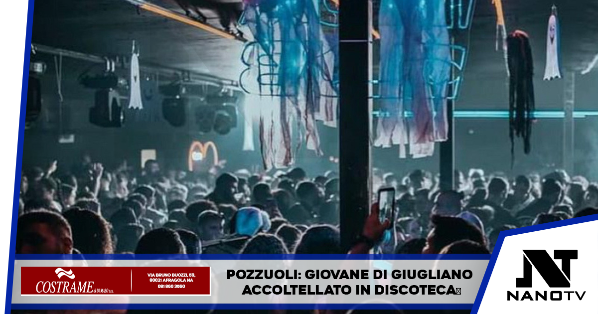 Pozzuoli: giovane di Giugliano accoltellato in discoteca