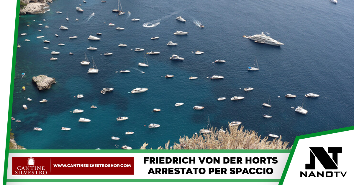 Friedrich Von der Horts condannato a 2 anni di reclusione per spaccio di cocaina a Capri