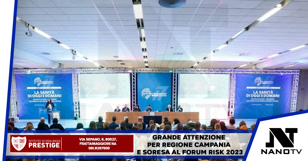 Grande attenzione per Regione Campania e Soresa al Forum Risk 2023