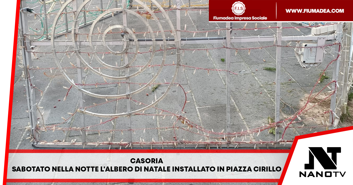Casoria – Sabotato nella notte l’albero di natale installato in piazza Cirillo