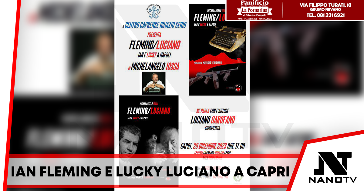 GIOVEDÌ 28 DICEMBRE 2023 – IAN FLEMING e LUCKY LUCIANO a CAPRI