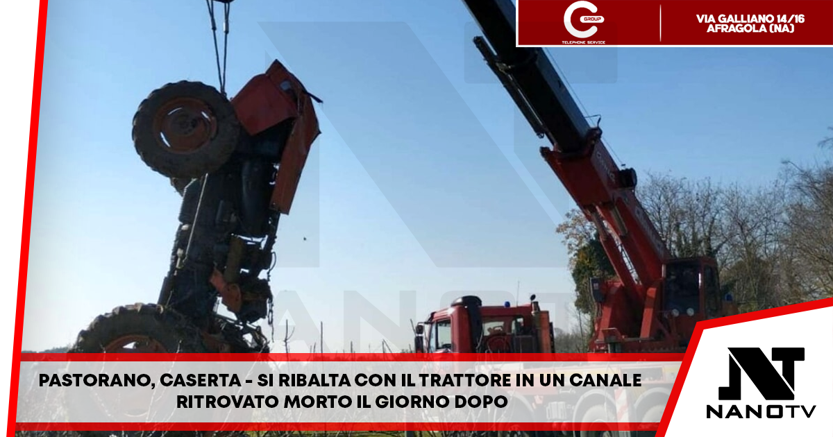 Pastorano – Si ribalta con il trattore in un canale, ritrovato morto il giorno dopo