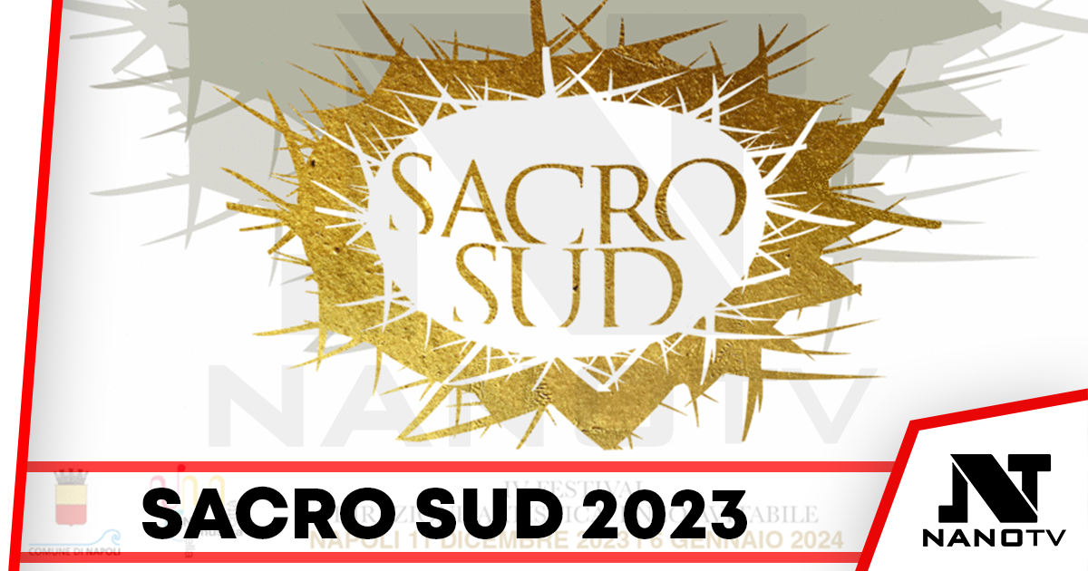 Sacro Sud 2023 – IV Festival • Dall’11 dicembre 2023 al 6 gennaio 2024 – Direzione artistica di Enzo Avitabile