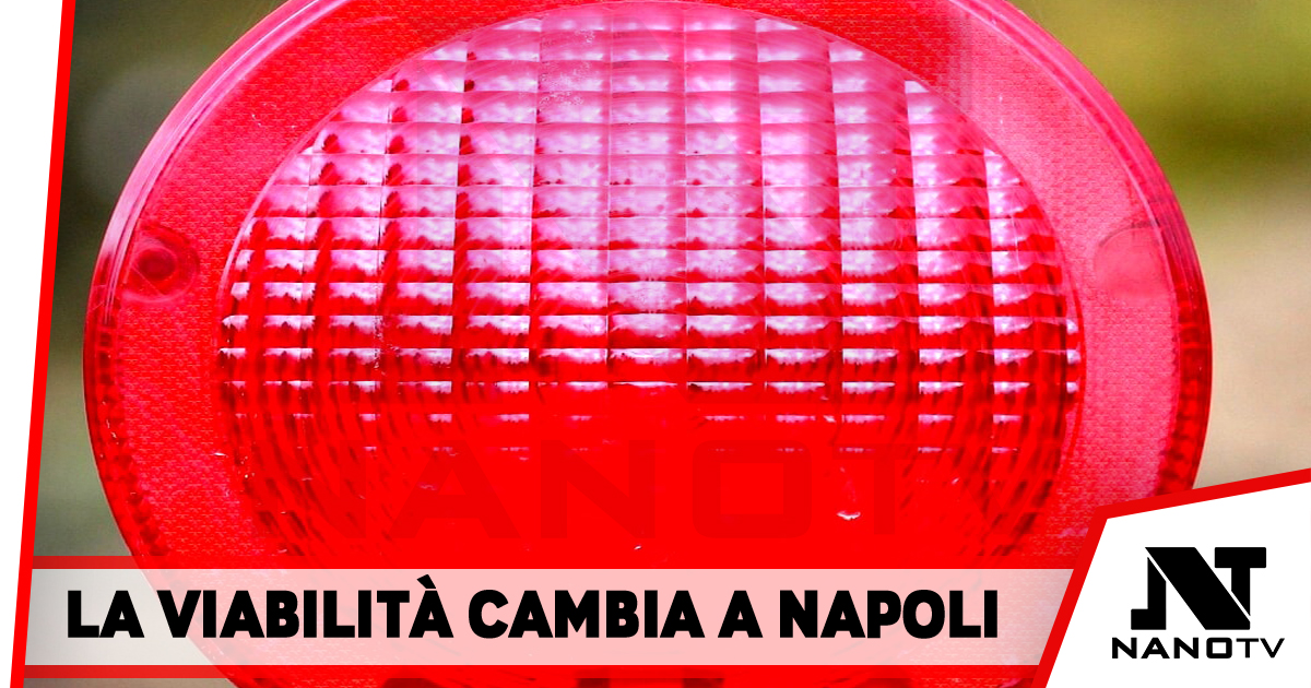 Cambia la viabilità a Napoli