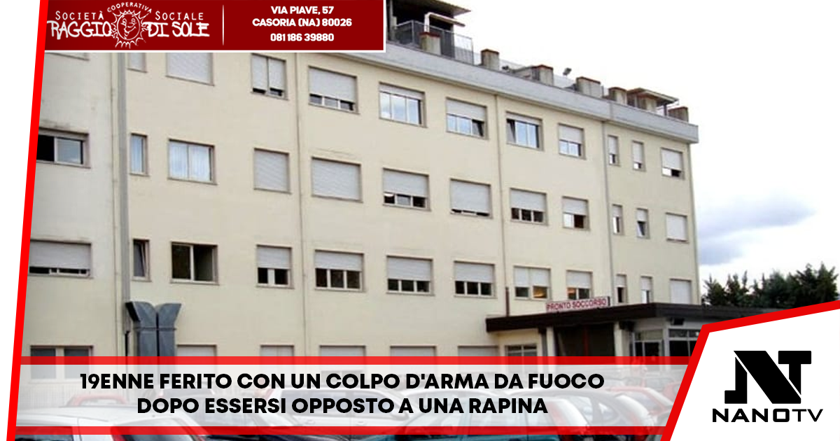 Pomigliano d’Arco – 19enne ferito con un colpo d’arma da fuoco dopo essersi opposto a una rapina