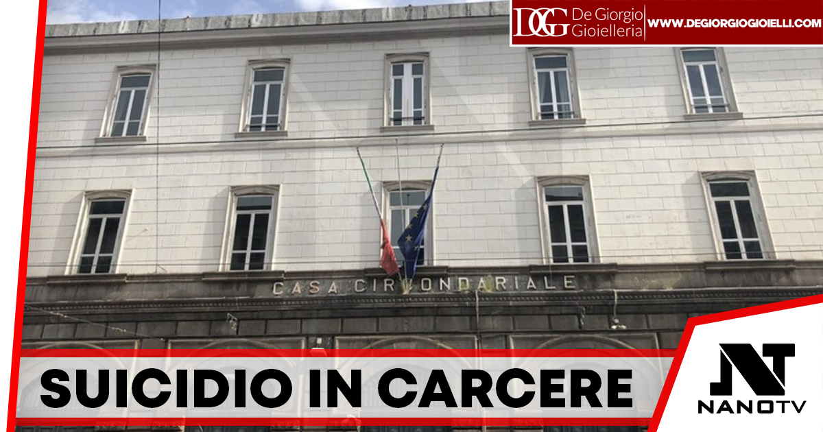 Suicidio in carcere Poggioreale a Napoli,il terzo da inizio anno