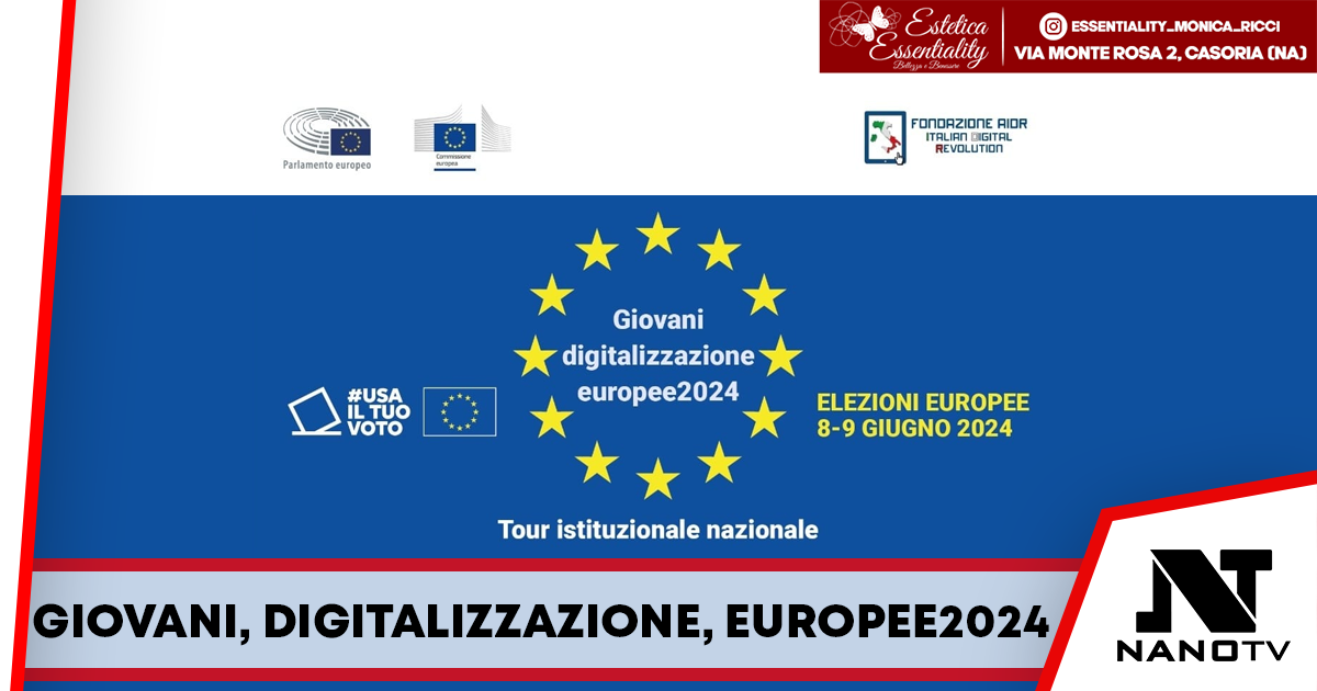 Il tour “Giovani, digitalizzazione, europee2024” arriva in Campania: un ponte verso il futuro europeo