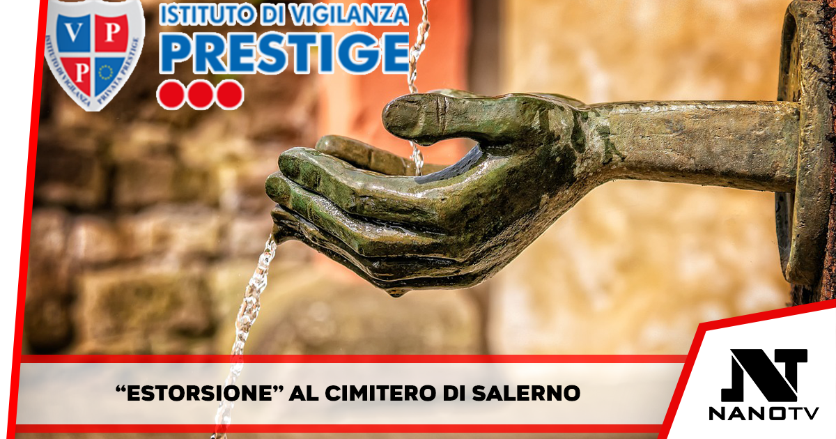 Due euro per riempire il secchio d’acqua, l’assurda richiesta al cimitero di Salerno