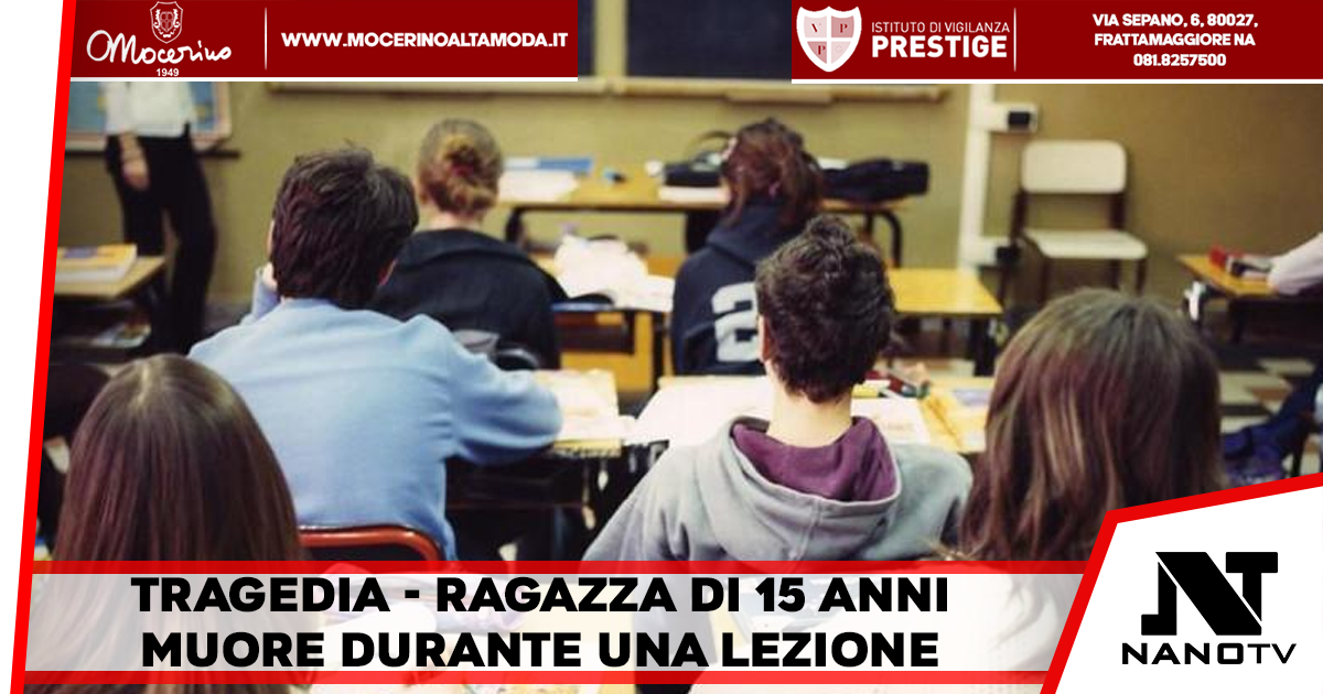 Tragedia a Giugliano – Ragazza di 15 anni muore durante una lezione in classe