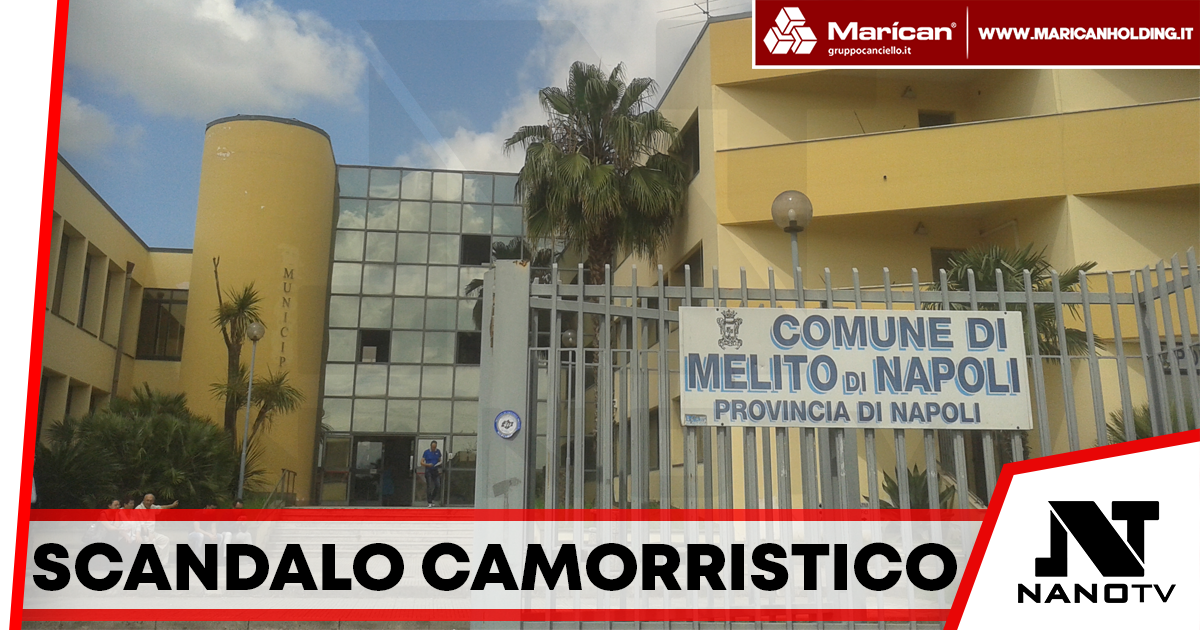 Scandalo camorristico a Melito: scioglimento del comune e elezioni rinviate
