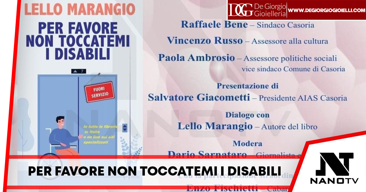 LELLO MARANGIO PRESENTA A CASORIA “PER FAVORE NON TOCCATEMI I DISABILI”