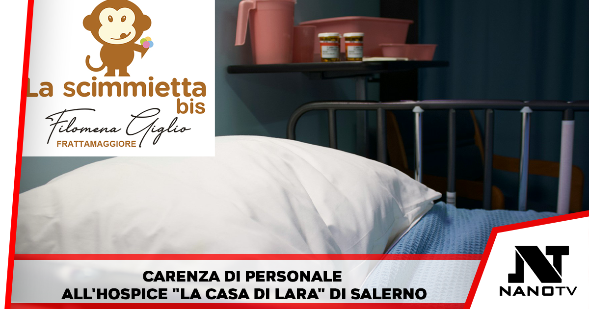 Carenza di personale all’hospice “La Casa di Lara” di Salerno: la denuncia della Fials provinciale 