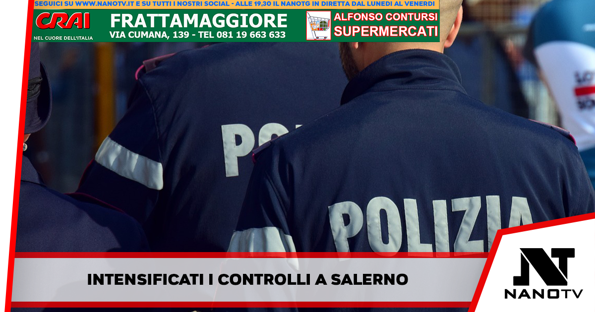 Festività Pasquali: intensificati i controlli a Salerno, 4 persone ai domiciliari