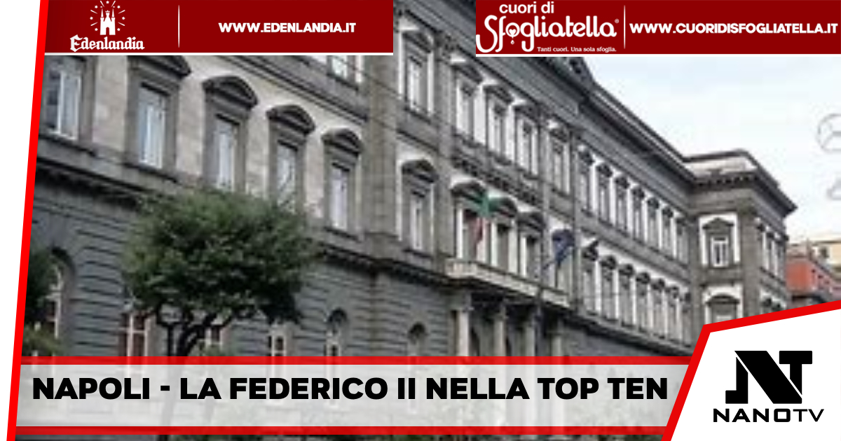 Napoli – L’università Federico II è nella top ten degli atenei in Italia