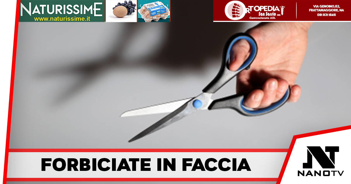 Napoli – Aggressione durante una discussione, uomo di 46anni prende a forbiciate in faccia un padre e un figlio