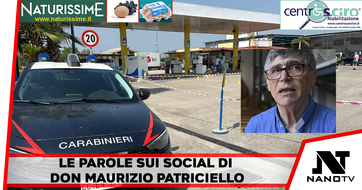 Caivano – Spari contro distributore di carburante, le parole di Don Maurizio Patriciello