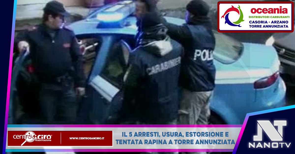 Arrestate 5 persone per usura ed estorsione: apparterrebbero al Clan Gionta di Torre Annunziata