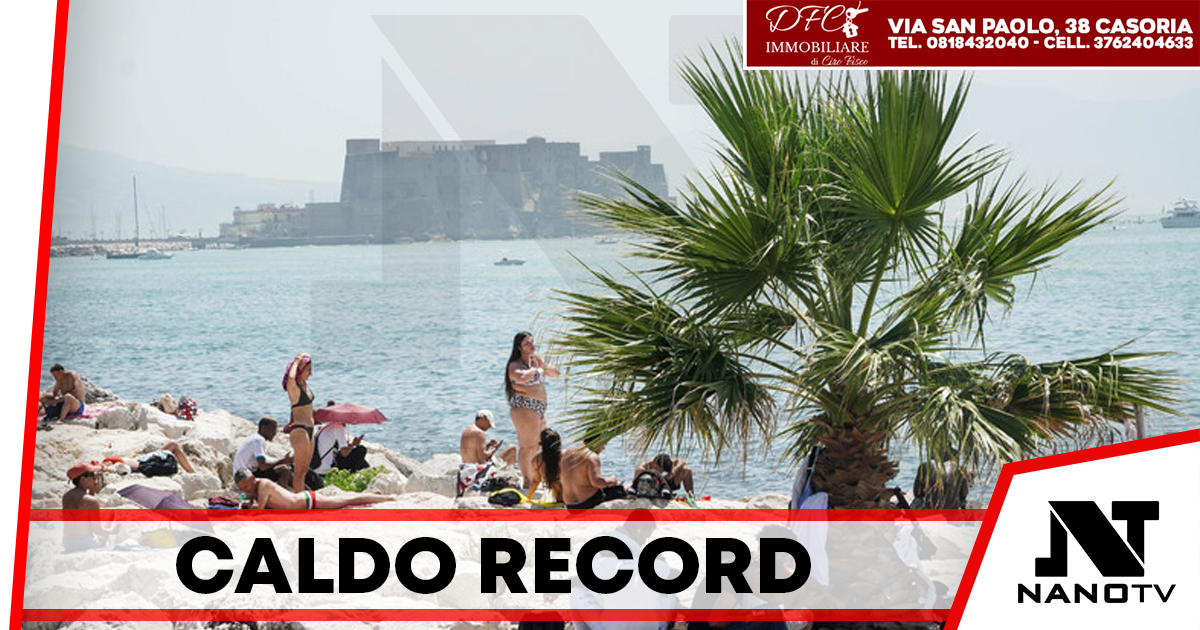 Caldo estremo a Napoli: L’ondata di calore più intensa dell’anno è in arrivo