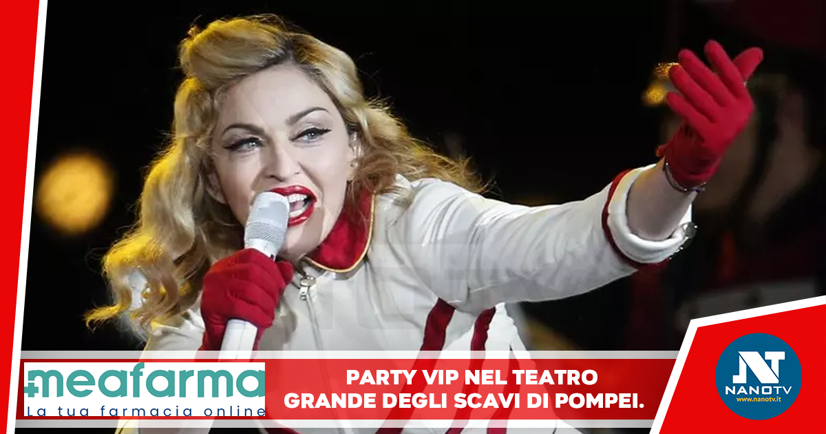 Madonna, cresce l’attesa per il compleanno negli scavi di Pompei: la star internazionale compie 66 anni