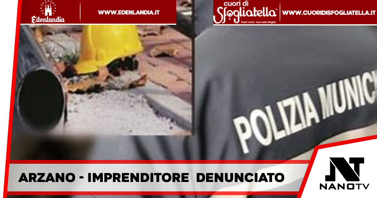 Ad Arzano è stato denunciato un imprenditore per mancata sicurezza sul lavoro