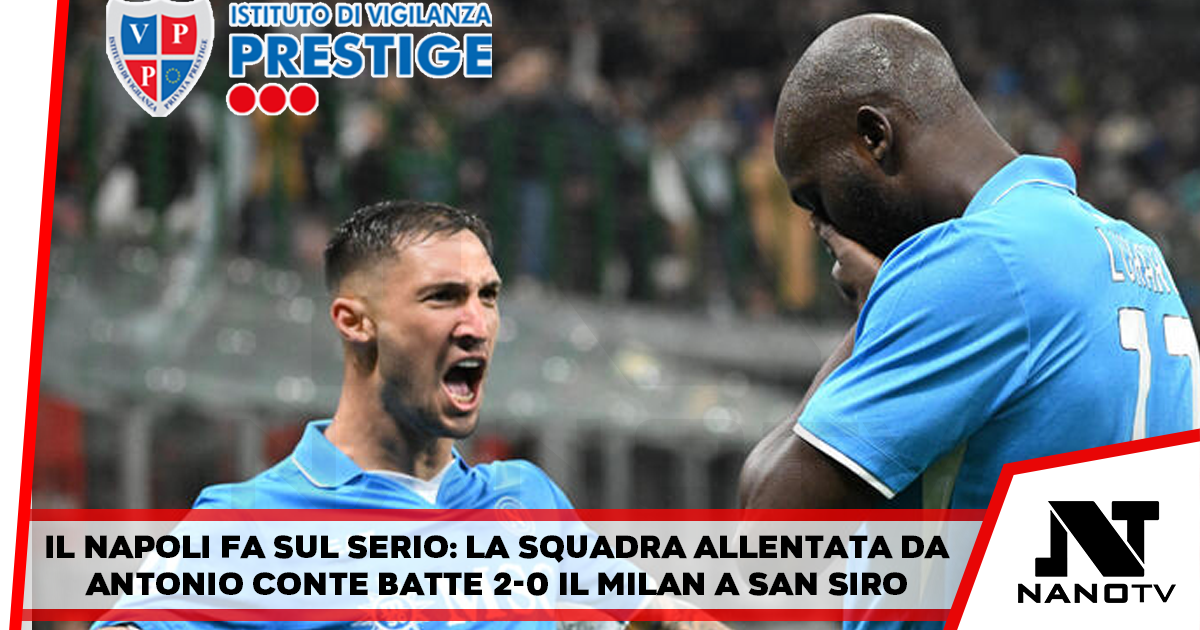 Il Napoli vince 2-0 a San Siro grazie a Lukaku e Kvara. Milan ko