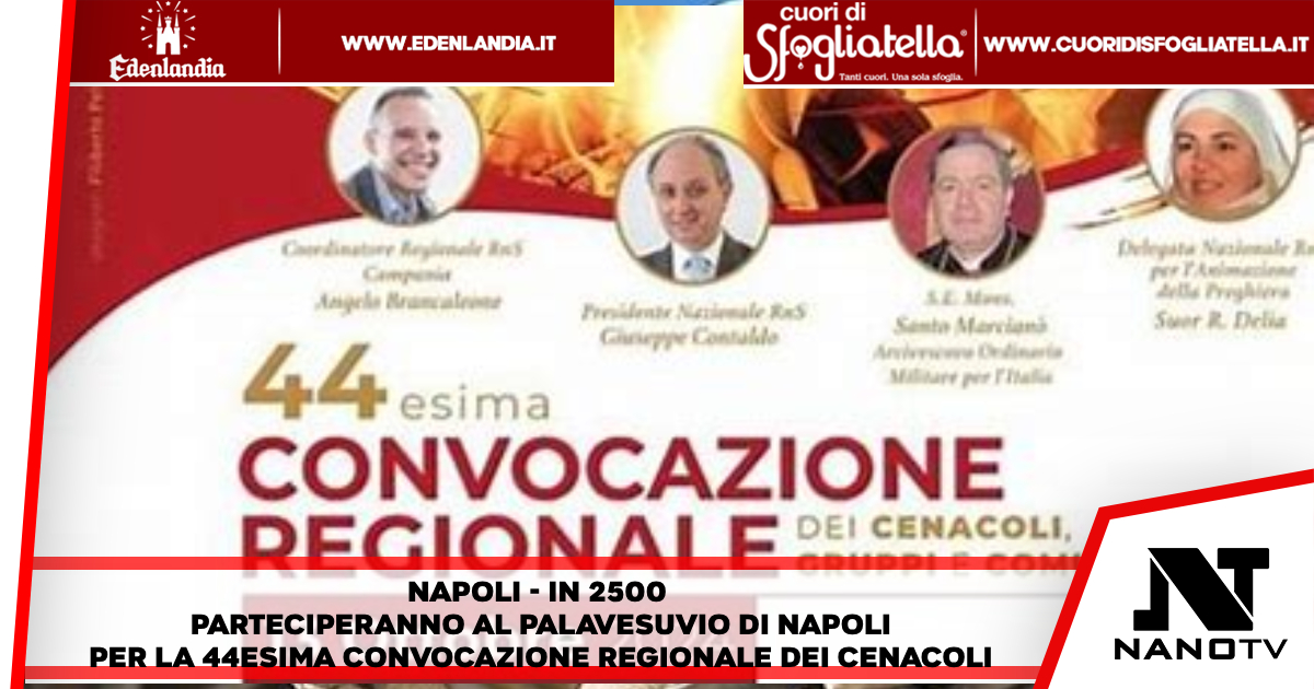 Napoli – Domenica 13 ottobre ci sarà la 44esima Convocazione Regionale, dei gruppi, dei cenacoli, parteciperanno 2500 pellegrini