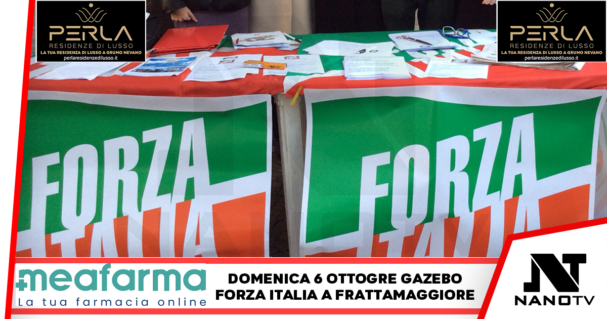 Domenica 6 Ottobre Gazebo Forza Italia su Corso Durante Frattamaggiore