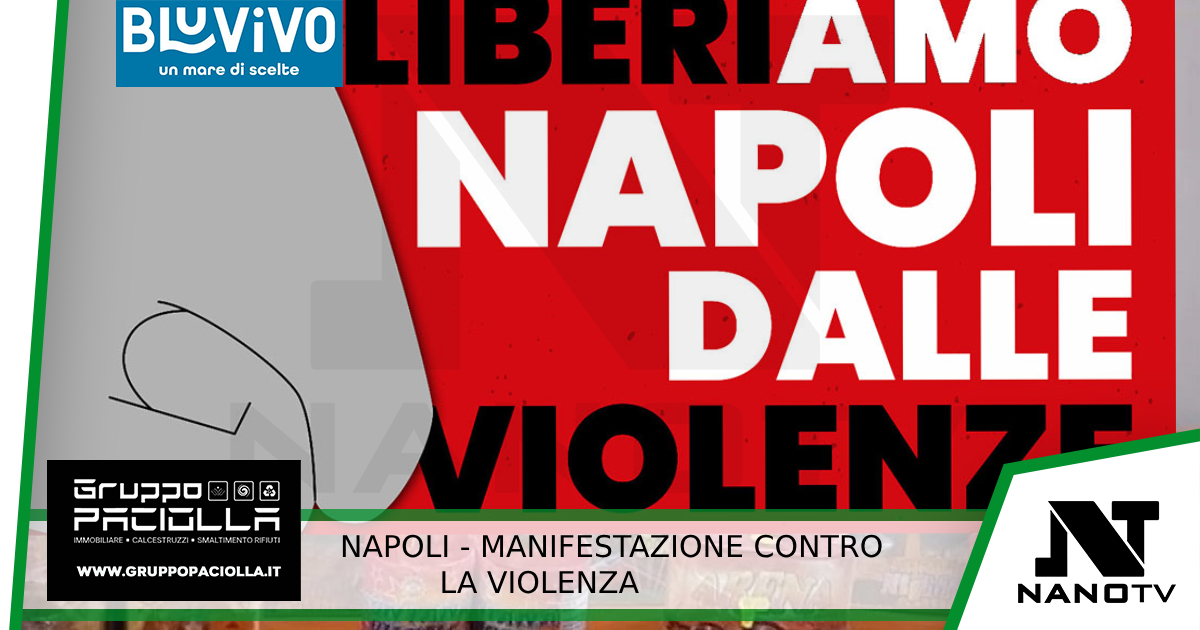Manifestazione ” LiberiAmo Napoli dalle violenze” “