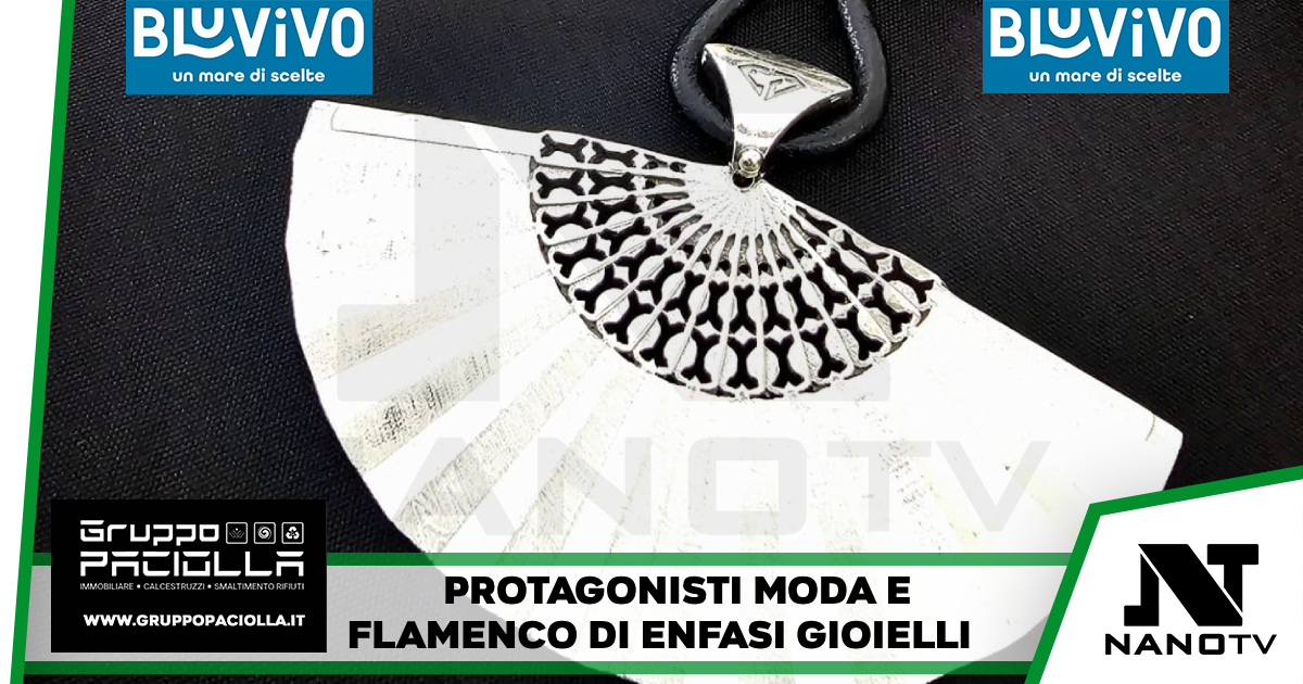 Sfila la moda e flamenco firmata Enfasi Gioielli