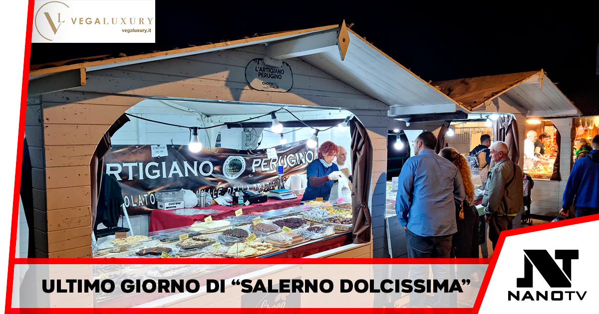 Salerno Dolcissima: sul lungomare di Salerno oggi l’ultima giornata da non perdere