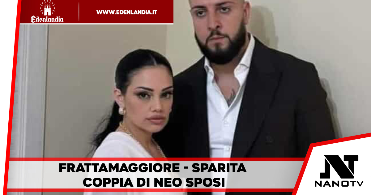 Sparisce una coppia di sposi di Frattamaggiore