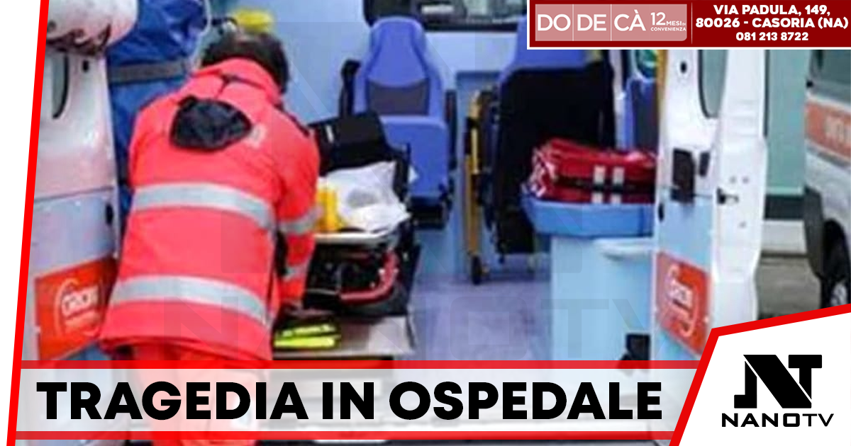 Tragedia in ospedale: muore dopo una caduta, aperta un’inchiesta