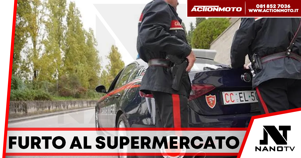 Furto al supermercato di Sant’Arpino: 19enne in fuga con 300 euro di spesa, fermata dai Carabinieri