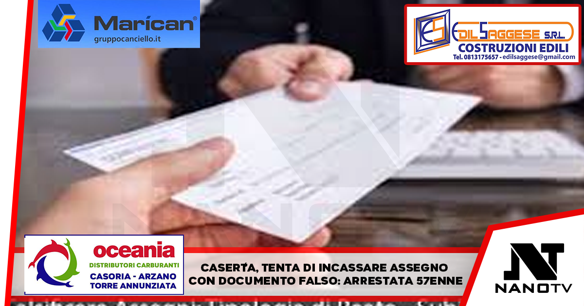Caserta. Donna 57enne tenta di incassare assegno con documento falso, arrestata