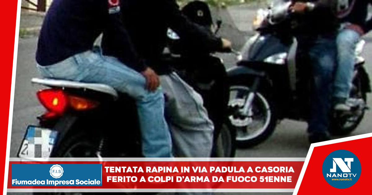 Casoria. Tentata rapina a via Padula, ferito a colpi d’arma da fuoco un 51enne