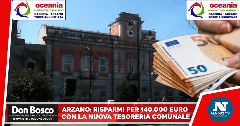 Arzano, via libera alla nuova Tesoreria comunale: risparmi per 140.000 euro all’anno