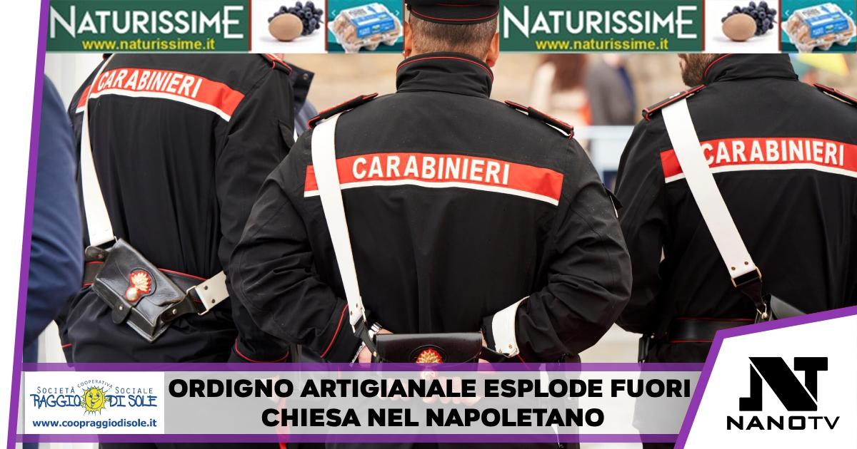 Ordigno artigianale esplode fuori chiesa nel Napoletano