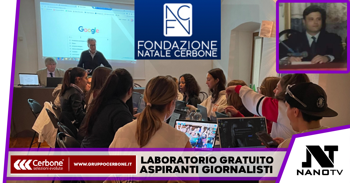 Partira’ il 1 luglio il laboratorio per aspiranti giornalisti promosso da Fondazione Natale Cerbone con il gruppo di NANOTV Edizioni
