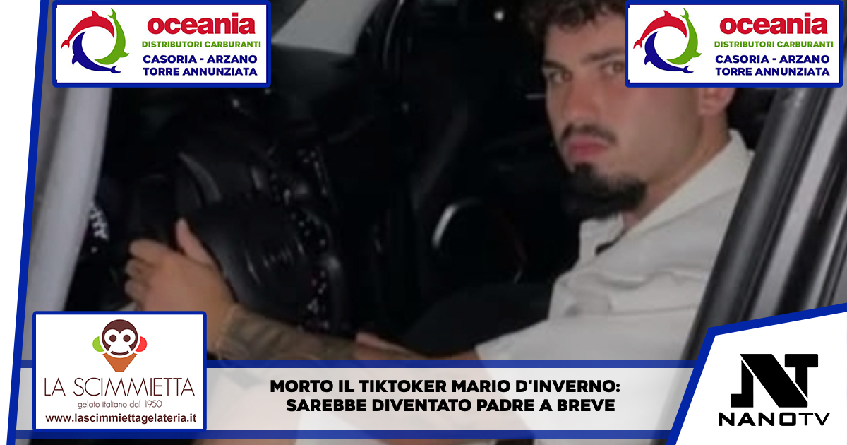 Morto il tiktoker Mario d’Inverno:sarebbe diventato padre a breve