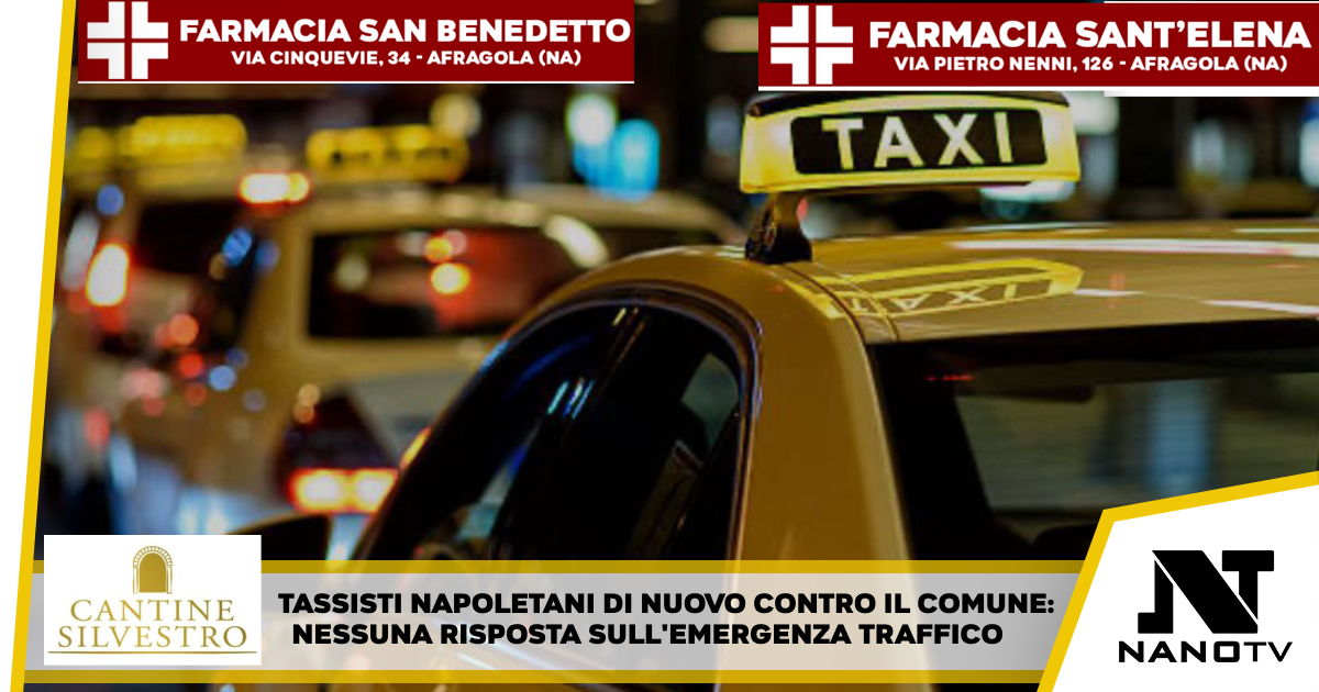 Tassisti napoletani di nuovo contro il Comune: “Nessuna risposta sull’emergenza traffico”
