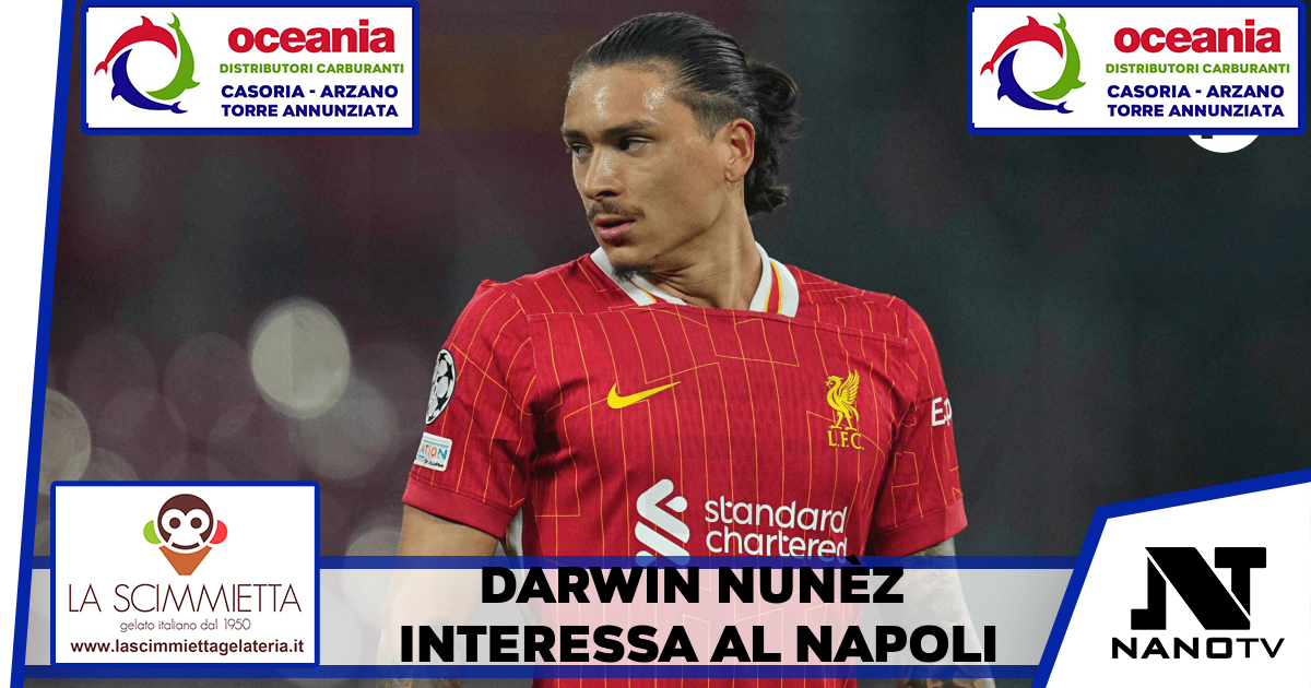 Darwin Nunez nel mirino del Napoli