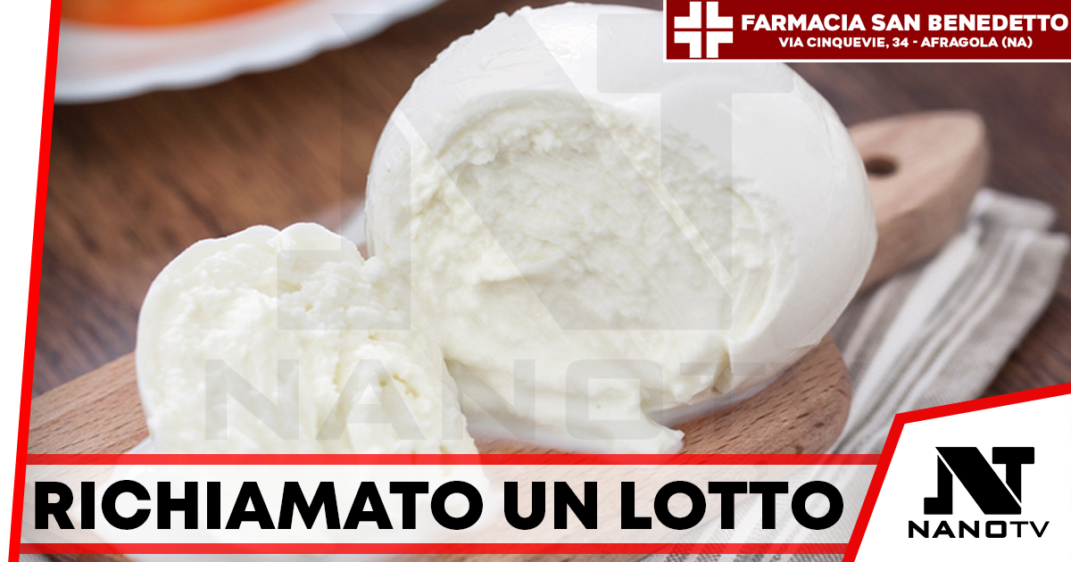 Mozzarella di Bufala “Cilento”: richiamato un lotto per errore sulla scadenza