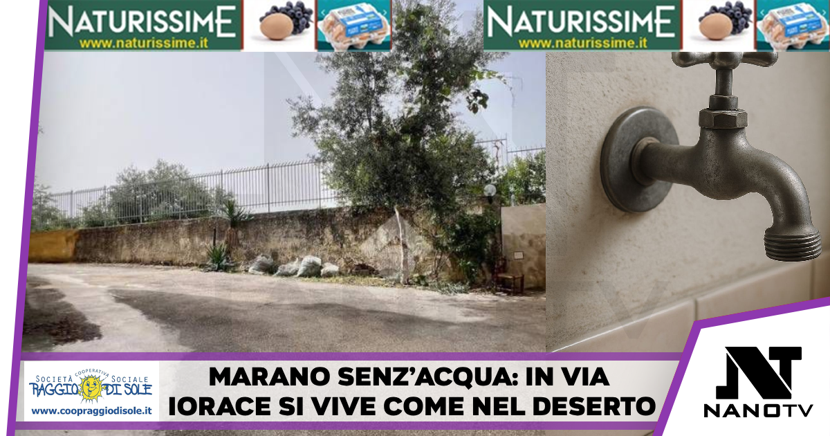 Marano di Napoli senz’acqua: via Iorace nella morsa della sete – “Viviamo come nel deserto”