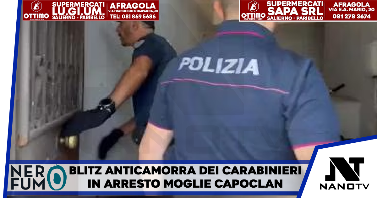 Blitz anticamorra dei carabinieri, in arresto moglie capoclan Emesse da gip 17 misure cautelari su richiesta Dda di Napoli