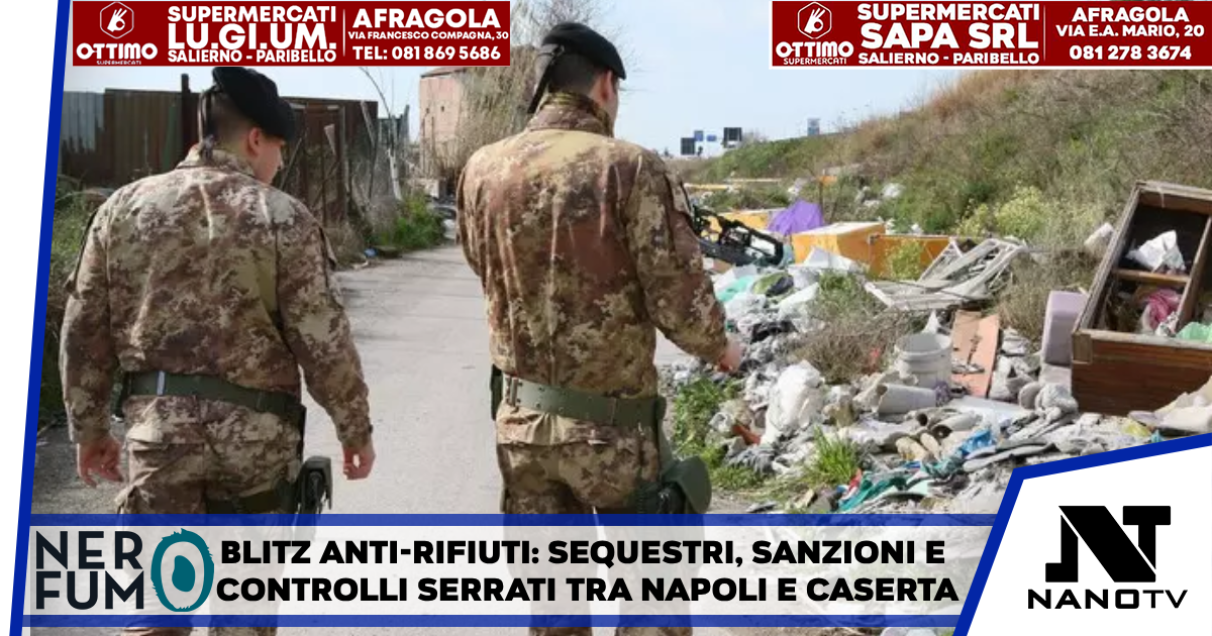 Napoli e Caserta, intensificati i controlli contro il traffico illecito di rifiuti: 7 irregolarità penali e 15 amministrative
