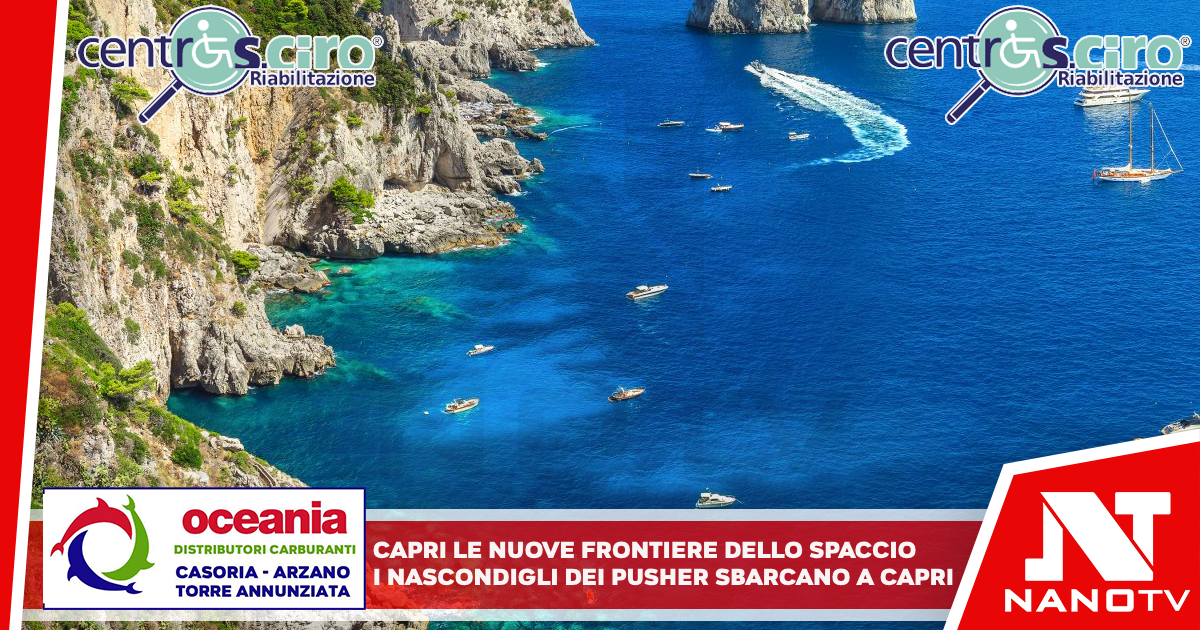 Capri: Le nuove frontiere dello spaccio. I nascondigli dei pusher sbarcano anche a Capri. Carabinieri arrestano 36enne