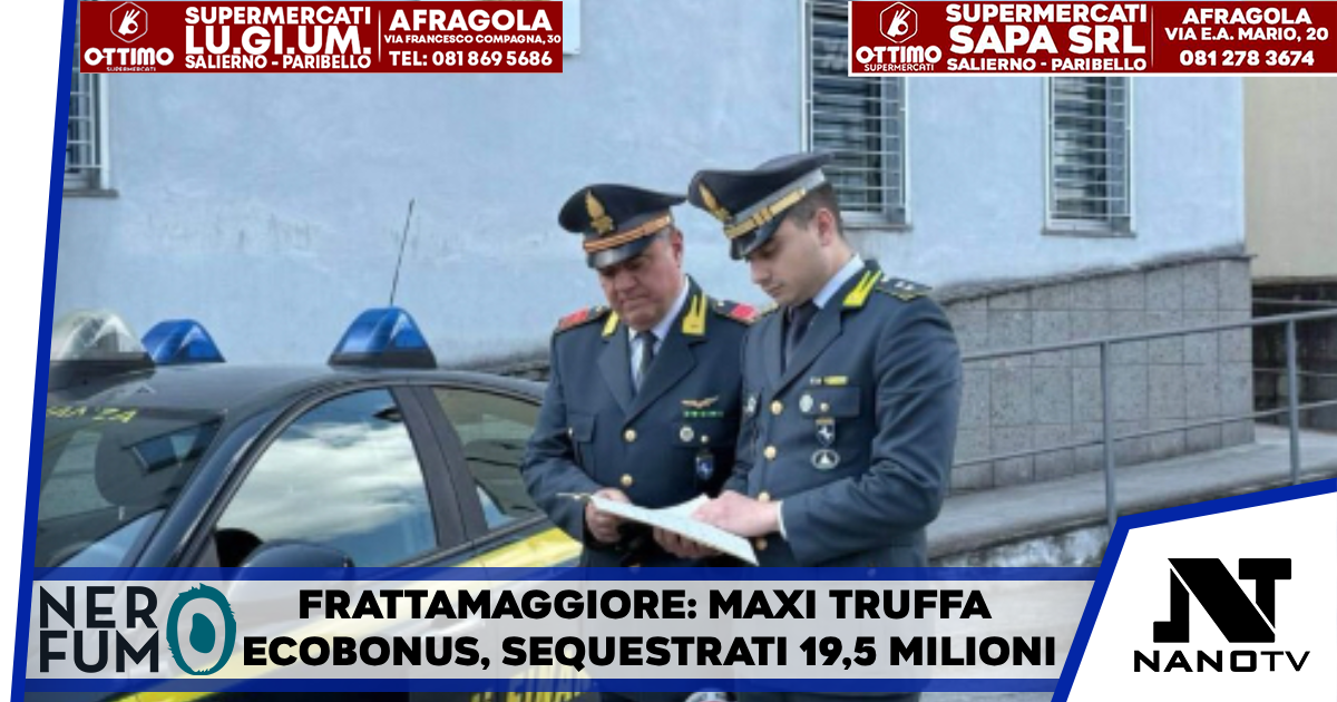 Maxi truffa sull’Ecobonus: sequestrati 19,5 milioni in crediti fiscali fittizi tra Frattamaggiore, Casoria e Caivano