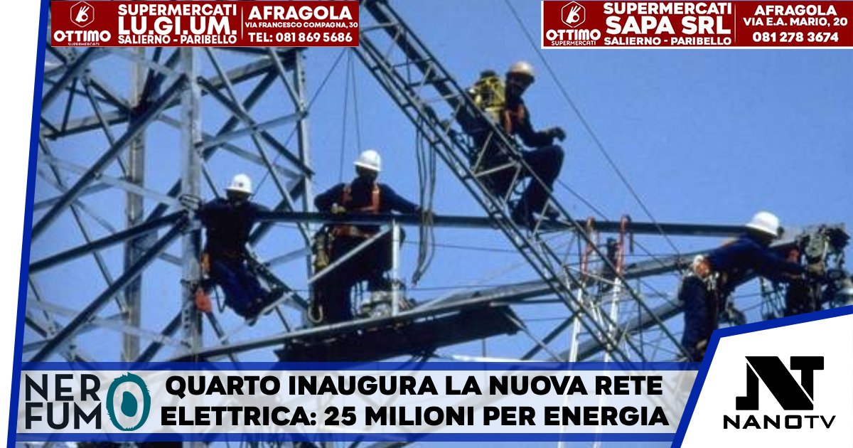 Quarto entra nella nuova era dell’energia: 25 milioni per la rete elettrica moderna e resiliente